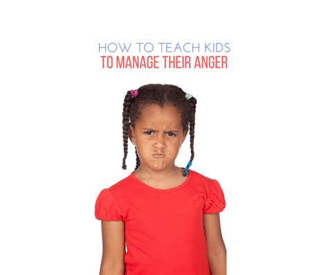 How To Teach Kids To Manage Their Anger Ideas And Tips For Parents