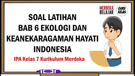 Soal Latihan Bab 6 Ekologi Dan Keanekaragaman Hayati Indonesia IPA