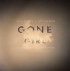 Trent REZNOR/ATTICUS ROSS - Gone Girl (Soundtrack) Vinyl at Juno Records.