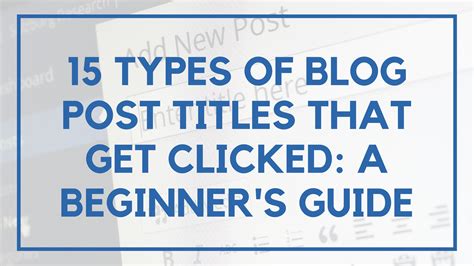 Types Of Blog Post Titles That Get Clicked A Beginner S Guide