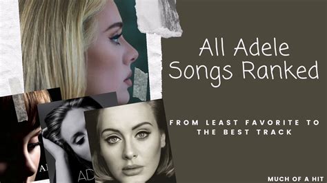 All Adele Songs Ranked Worst To Best YouTube