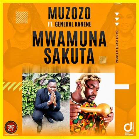 Download Muzozo Ft General Kanene Mwamuna Sakuta Prod By Bicko