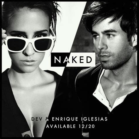 DEV Feat Enrique Iglesias Naked Lyrics The Hype Factor