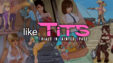 Games Like Trials In Tainted Space Because The Entire Game Is