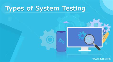 Types Of System Testing Various Types With Explanation