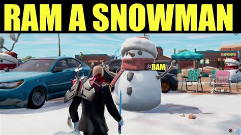 Ram A Snowman With A Vehicle Fortnite Snowman Locations Winter Fest