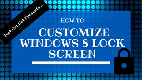 How To Customize Windows 8 Lock Screen
