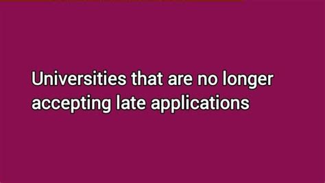 Universities That Are No Longer Accepting Late Applications · Varsity Wise🎓