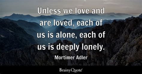 Top 10 Mortimer Adler Quotes Brainyquote