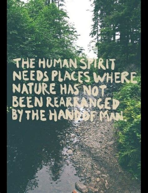 The Human Spirit Beautiful Places Quotes Nature Quotes Nature