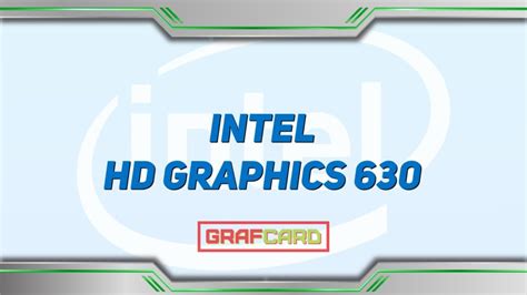 Обзор Intel Hd Graphics 630