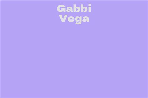 gabbi vega facts bio career net worth aidwiki