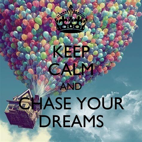 Keep Calm And Chase Your Dreams Poster Hoeleen Keep Calm O Matic