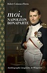 Livre: Moi, Napoleon Bonaparte. Autobiographie Imaginaire De L'Empereur ...