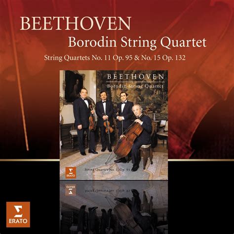 Beethoven String Quartets Op 95 And 132 Borodin String Quartet
