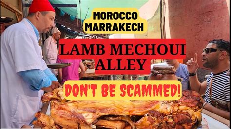 Morocco Marrakech Lamb Mechoui Alley 6 Things To Know To Not Be