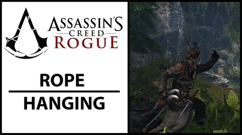 Assassin S Creed Rogue Rope Hanging Pc Youtube