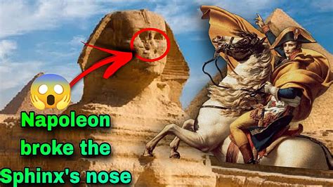 The Secret Of Breaking The Sphinxs Nose Youtube