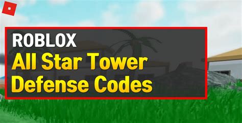 All star tower defense codes (working). Top 5+ All Star Tower Defense Codes - Roblox | Jan 2021
