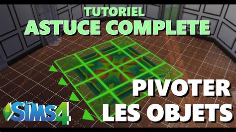 Astuce Complete Pivoter Meubles Et Objets A Volonte Sims 4 Youtube