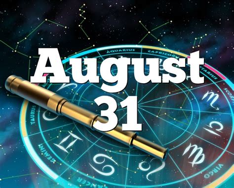 Maybe you would like to learn more about one of these? August 31 Birthday horoscope - zodiac sign for August 31th