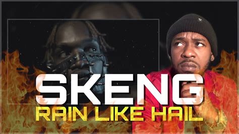 Skeng Rain Like Hail Official Music Video Reaction Review Youtube