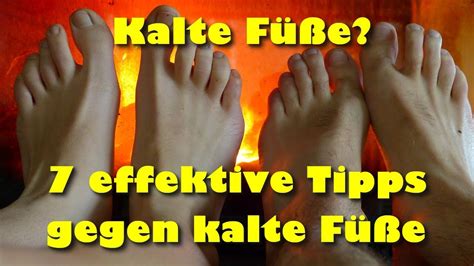 Kalte Füße 7 Effektive Tipps Gegen Kalte Füße Youtube