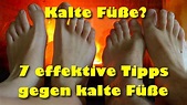 Kalte Füße? 7 effektive Tipps gegen kalte Füße - YouTube