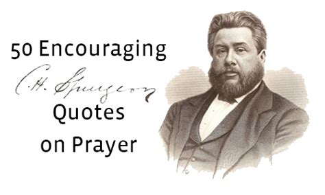 50 Encouraging Charles Spurgeon Quotes On Prayer Cross Points