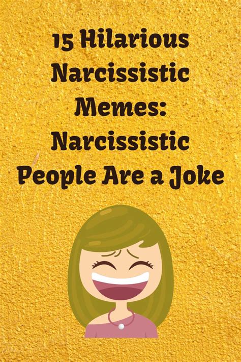 hilarious narcissistic memes    laugh hilarious memes narcissist