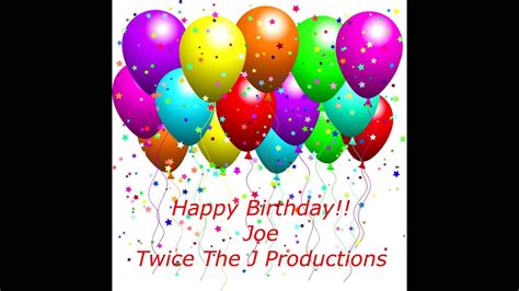 Happy Birthday Joe Youtube