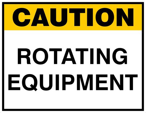 Caution Rotating Equipment Mine Safety Signs