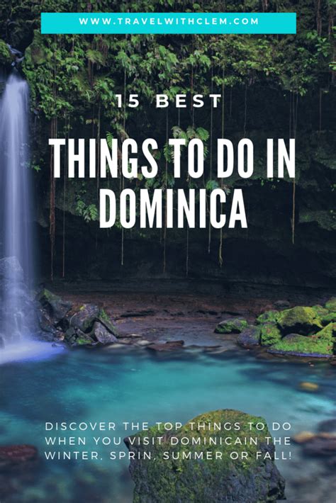 best things to do in dominica 15 ideas for your summer adventure travel with clem