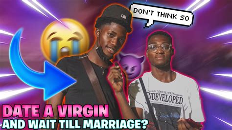 Date A Virgin And Wait Till Marriage Public Interview Shocking Responses Youtube