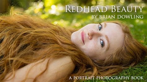 Redhead Beauty A Portrait Photography Art Book By Brian Dowling