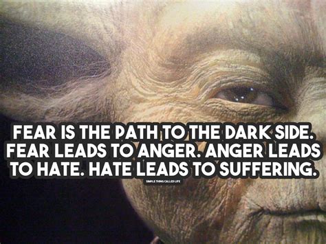 We hold back rather than making decisions that move us forward. Fear leads to anger quote