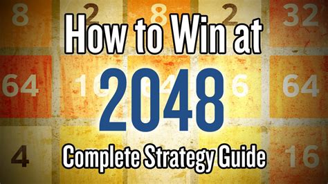 2048 Game Strategy Guide Tips And Tricks On How To Win The 2048