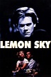 ‎Lemon Sky (1988) directed by Jan Egleson • Reviews, film + cast ...
