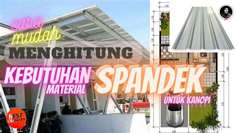 Spandek Menghitung Kebutuhan Kanopi Atap Spandek YouTube