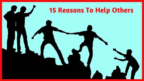 15 Important Reasons To Help Others Why You Should Help Others Youtube