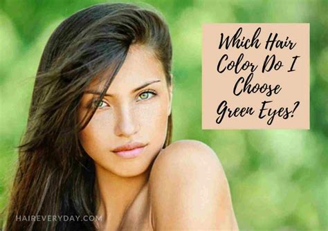 What Hair Color Suits Green Eyes The Best 9 Ideas To Try Depending On