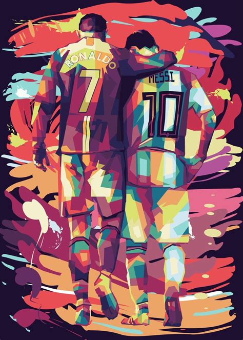 Messi Ronaldo Poster By Ahmad Slamet Wahyudi Displate Lionel