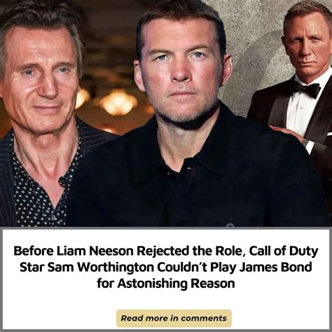 Before Liam Neeson Rejected The Role Call Of Duty Star Sam Worthington