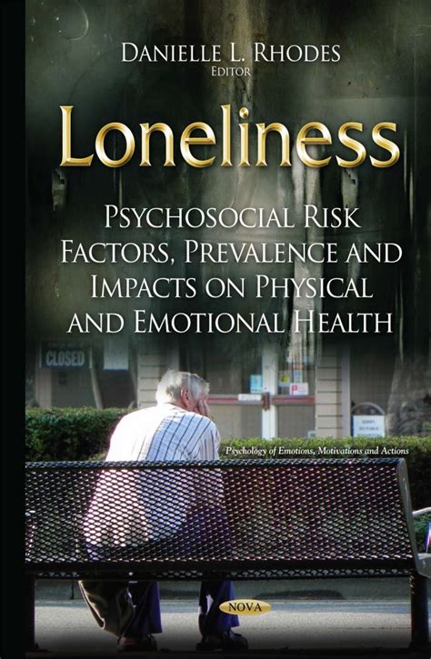 Loneliness Psychosocial Risk Factors Prevalence And Impacts On