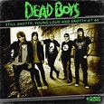 Dead Boys' 'Young, Loud & Snotty' Re-Recorded: Listen to New 'What Love ...