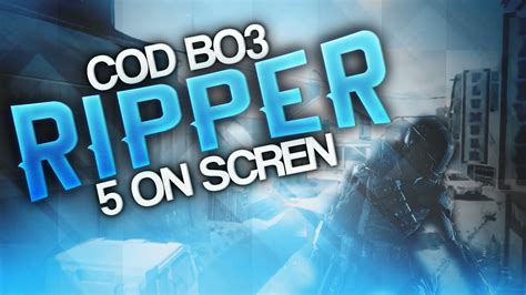 Cod Bo3 Ripper 5on Screen Youtube