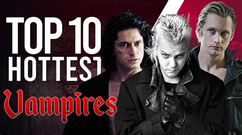 Top Ten Sexiest Vampires Youtube