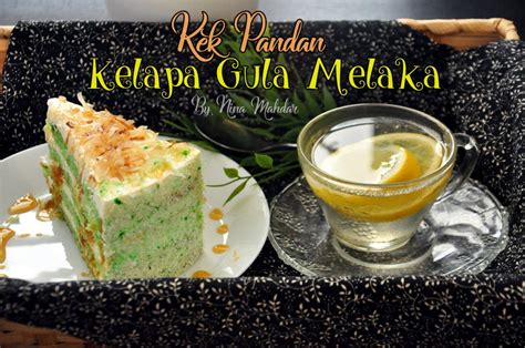 Serious dengan aroma pandannya, rasa manis gula melaka lagi umphhh memang rugi kalau tak cuba. Nina Mahdar: KEK PANDAN KELAPA GULA MELAKA