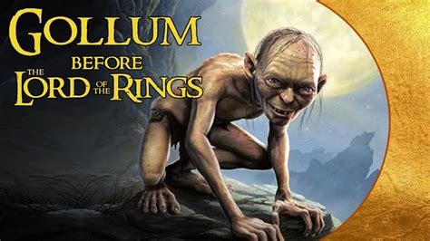 Gollum And The Stoor Hobbits Before The Lord Of The Rings Tolkien