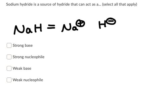 Solved Sodium Hydride Is A Source Of Hydride That Can Act As A Select